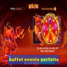 buffet evento perfeito